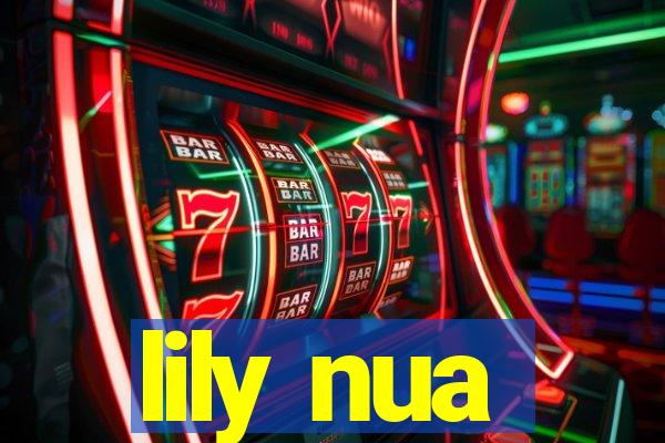 lily nua